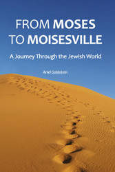 From Moses to Moisesville: A Journey Through the Jewish World