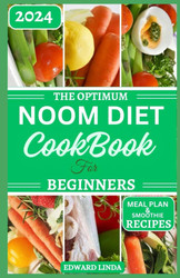 The Optimum Noom Diet Cookbook For Beginners