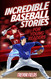 Incredible Baseball Stories for Young Readers