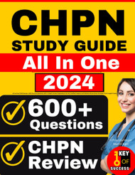 CHPN Study Guide: All-in-One CHPN Review