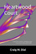 Heartwood Court: Laugh listen love life and delicious food! A true