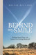 Behind My Smile