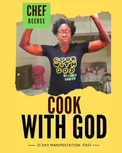 Cook With God: 21 Day Manifestation Fast