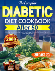 The Complete Diabetic Diet Cookbook After 50