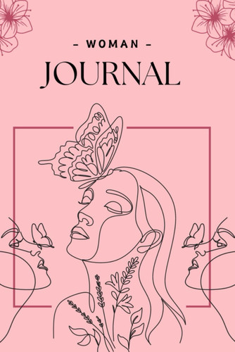 A Women's Journal: The Journey of a Woman