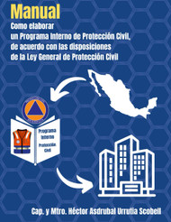 Manual Como elaborar un Programa Interno de Proteccion Civil de