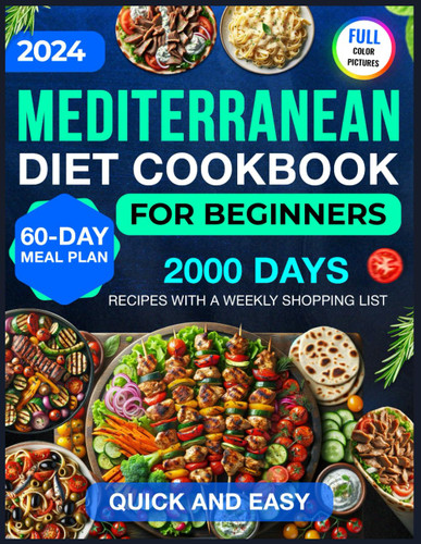 Mediterranean Diet Cookbook for Beginners 2000 Days of Quick & Easy