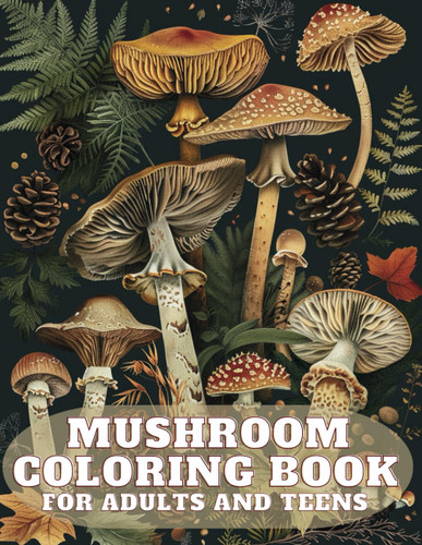 Mushroom Coloring Book For Adults And Teens