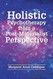 Holistic Psychotherapy from a Post-Materialist Perspective
