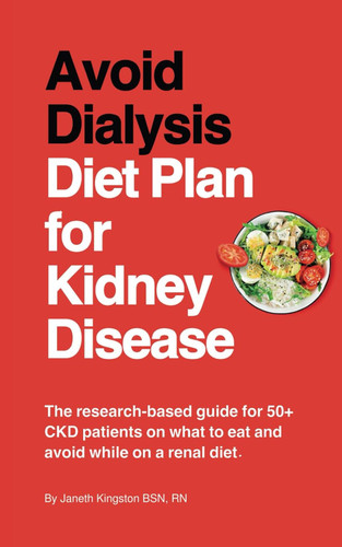 Avoid Dialysis Diet Plan for Kidney Disease