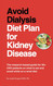 Avoid Dialysis Diet Plan for Kidney Disease