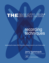 The Beatles' Recording Techniques: Recreating The Classic EMI