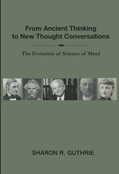 From Ancient Thinking to New Thought Conversations: The Evolution of