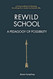 Rewild School: A Pedagogy of Possibility
