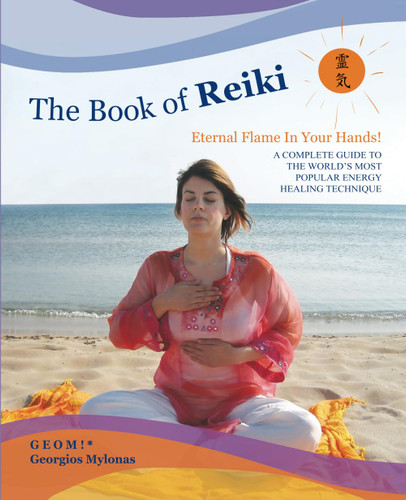 The Book of Reiki: A Complete Guide to the World's Most Popular