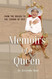Memoirs of a Queen: From the Bricks to the Throne of Self