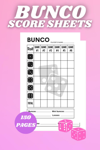 Bunco Score Sheets: 150 Score Pads for Scorekeeping Bunco Score Cards