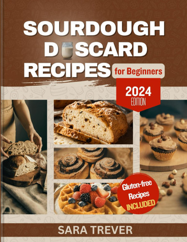 Sourdough Discard Recipes for Beginners