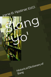 Slang 'Yo': Historical Dictionary of Slang