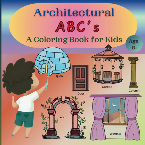 Architectural ABC's: A coloring book for kids: Educational