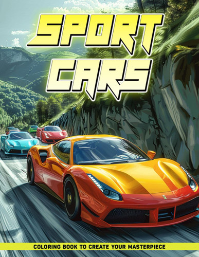 Sport Cars Coloring Book: Sporty Vehicles Coloring Pages Gifts For