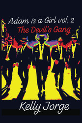 Adam is a Girl Volume 2. The Devil's Gang
