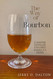 The Way of Bourbon: A Master Distiller Explores America's Drink