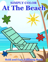 Simply Color - At The Beach: Bold and Easy Coloring Book