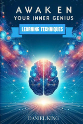 Awaken Your Inner Genius: Learning Techniques