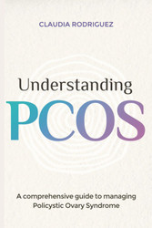 Understanding Pcos: a Comprehensive Guide to Managing Polycystic