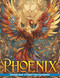 Phoenix Coloring Book: Phoenix Legacy Coloring Pages For All Ages For