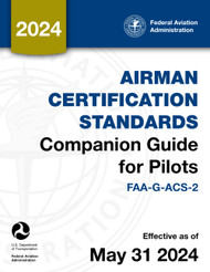 Airman Certification Standards Companion Guide for Pilots