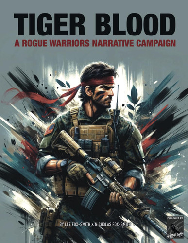 Tiger Blood: a Rogue Warriors Narrative Campaign