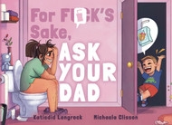 For F**k's Sake Ask Your Dad (Ask Your Dad series)