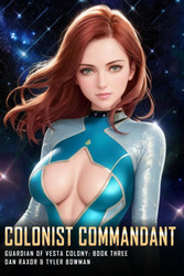 Colonist Commandant: A Science Fiction First Contact Adventure