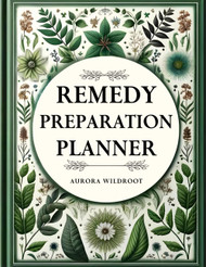 Remedy Preparation Planner