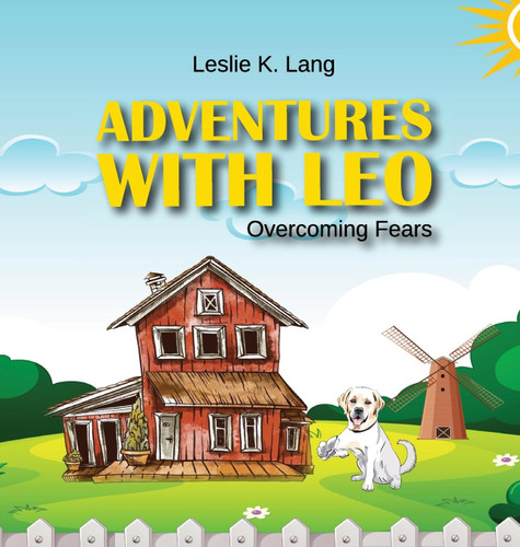 Adventures with Leo: Overcoming Fears Adventures with Leo: Overcoming Fears