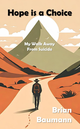 Hope is a Choice: My Walk Away From Suicide