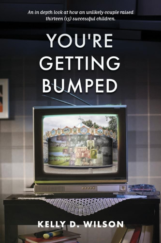 You're Getting Bumped