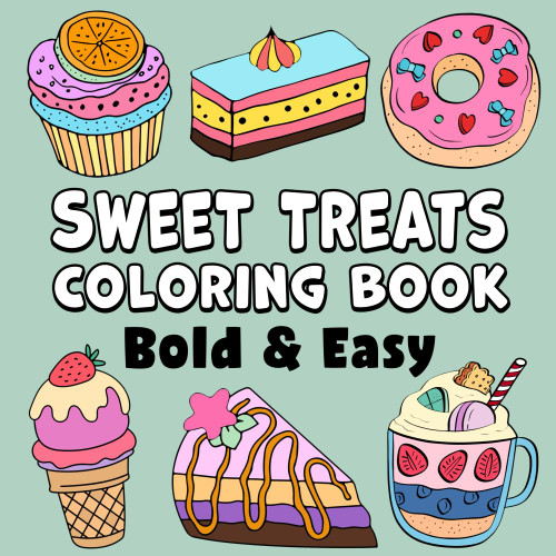 Sweet Treats Bold & Easy Coloring Book