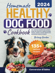 Homemade Healthy Dog Food Cookbook
