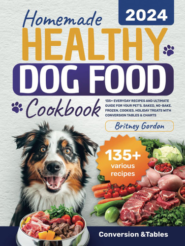 Homemade Healthy Dog Food Cookbook