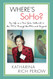 Where's SoHo?: My Life as a New York Gallerist in the 1970s Through