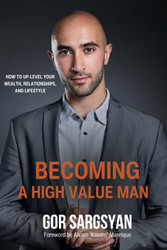 Becoming a High Value Man: How to Up-Level Your Wealth Relationships