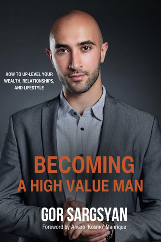 Becoming a High Value Man: How to Up-Level Your Wealth Relationships