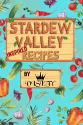 Stardew Valley Cookbook