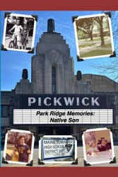 Park Ridge Memories: Native Son