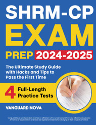 SHRM-CP Exam Prep: The Ultimate Study Guide with Hacks and Tips to