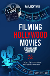 Filming Hollywood Movies in Communist Countries*: *where the money