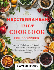 Mediterranean Diet Cookbook for Beginners